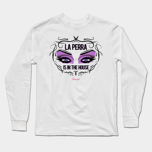 Yara Sofia entrance line from Drag Race Long Sleeve T-Shirt by dragover